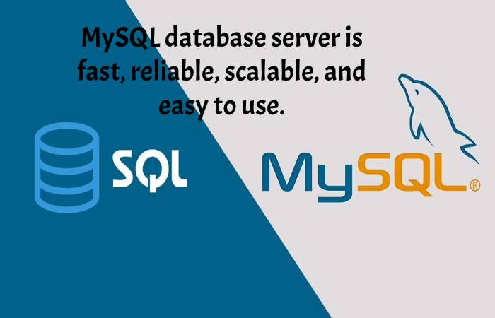 MySQL database server is fast, reliable, scalable, and easy to use.