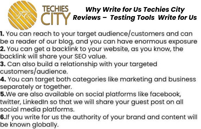 Why Write for Us Techies City Reviews –  Testing Tools  Write for Us