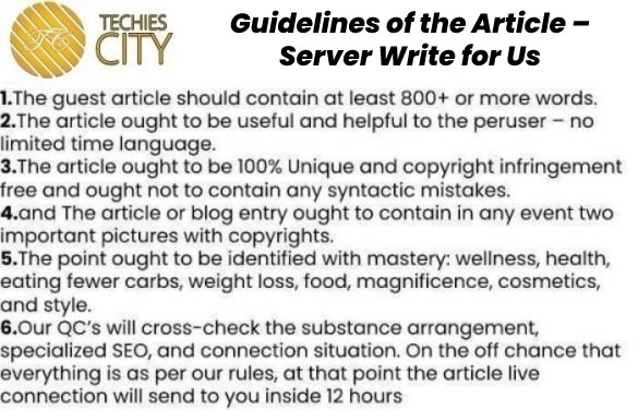 Guidelines of the Article – Server Write for Us