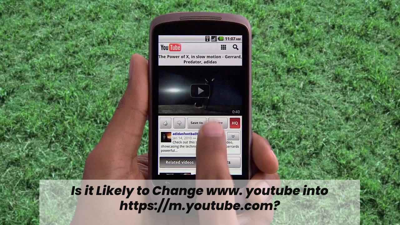 Is it Likely to Change www. youtube into https://m.youtube.com?