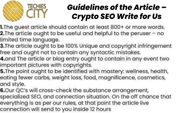 Guidelines of the Article – Crypto SEO Write for Us