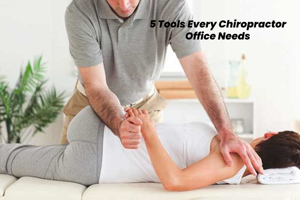 5 Tools Every Chiropractor Office Needs