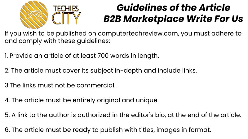 Guidelines of the Article – B2B Marketplace Write For Us