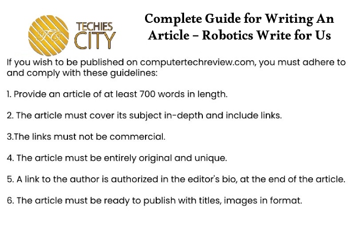 Complete Guide for Writing An Article – Robotics Write for Us