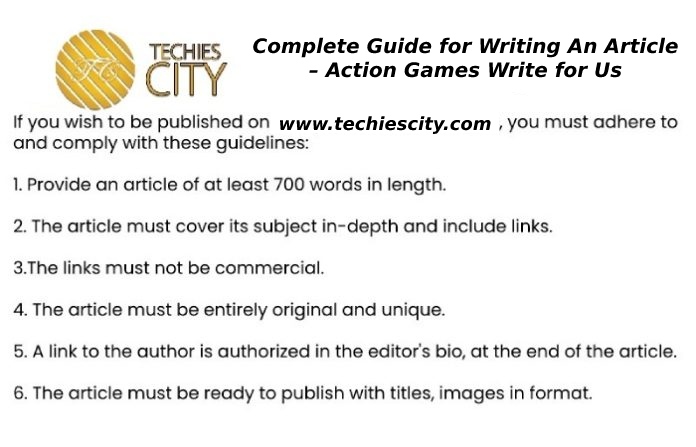 Complete Guide for Writing An Article – Action Games Write for Us