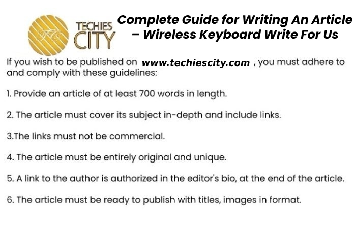 Complete Guide for Writing An Article – Wireless Keyboard Write For Us