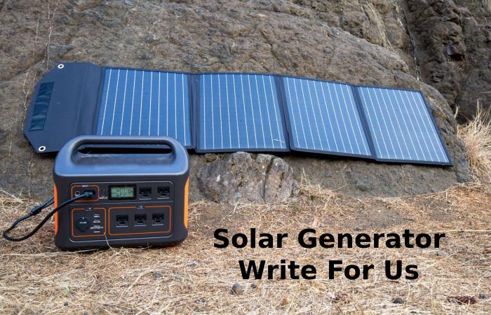 Solar Generator Write For Us