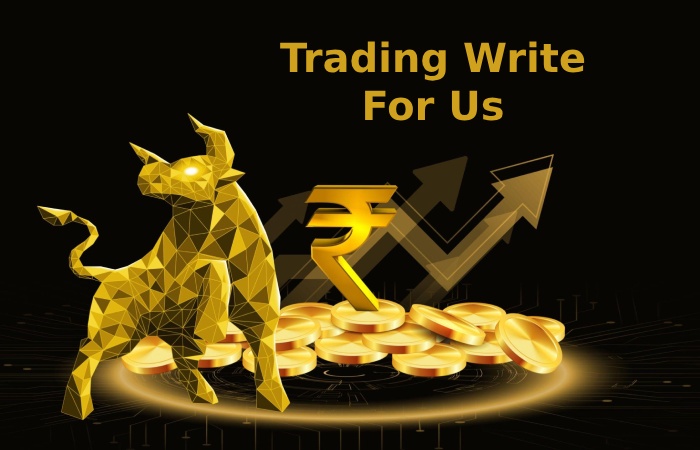 Trading Write For Us