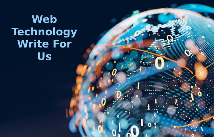 Web Technology Write For Us