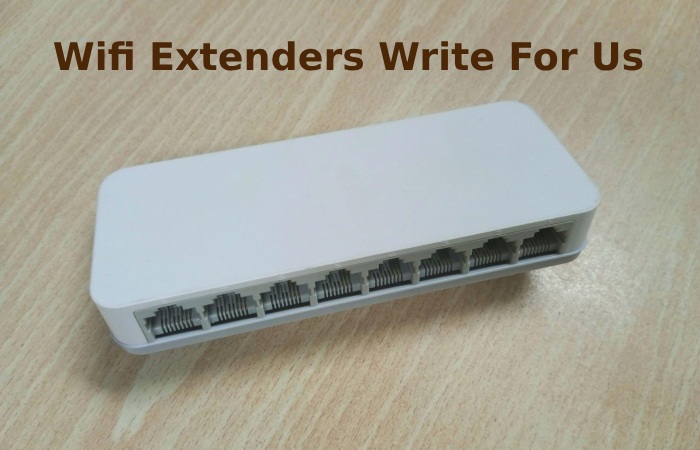 Wifi Extenders Write For Us