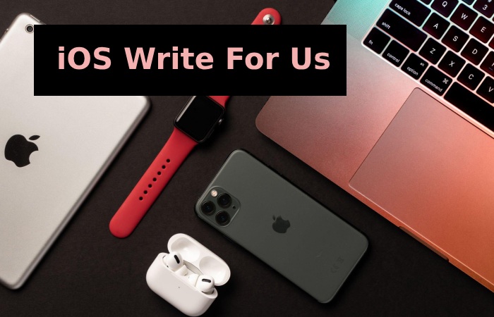 iOS Write For Us