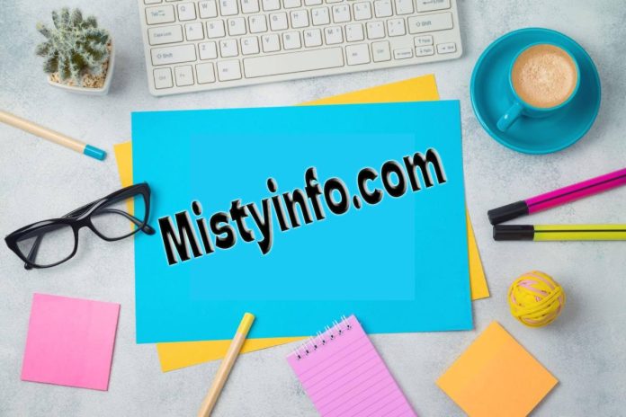 MistyInfo.com - Everything You Need to Know About It Is Here