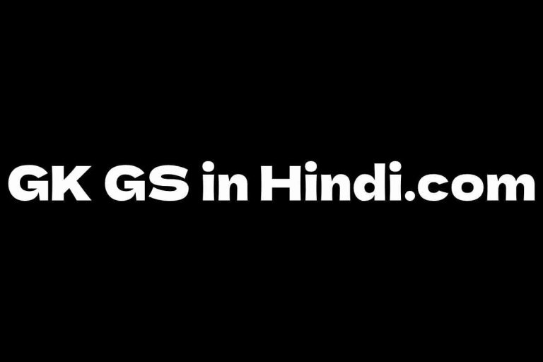 Exploring GKGsinhindi com: Your Ultimate Resource for GK and Hindi Content