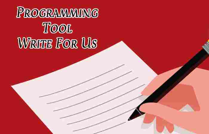 Programming Tool Write For Us