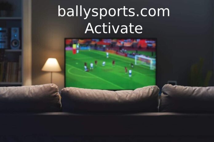 ballysports.com Activate